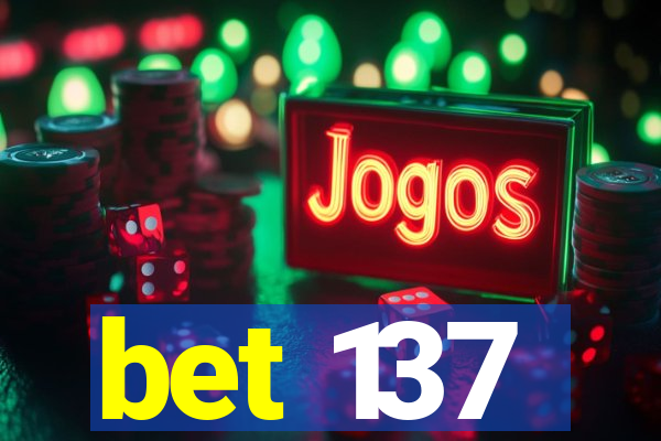 bet 137